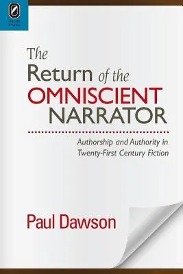 Întoarcerea naratorului omniscient: Authorship and Authority in Twenty-First Century F - The Return of the Omniscient Narrator: Authorship and Authority in Twenty-First Century F