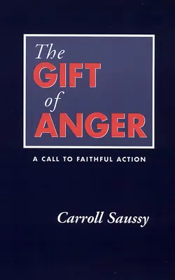 The Gift of Anger: O chemare la acțiune credincioasă - The Gift of Anger: A Call to Faithful Action