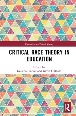 Teoria critică a rasei în educație - Critical Race Theory in Education