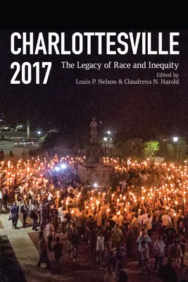 Charlottesville 2017: Moștenirea rasei și a inegalității - Charlottesville 2017: The Legacy of Race and Inequity