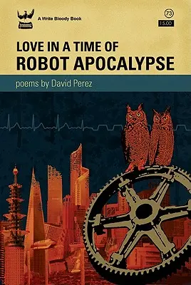 Dragoste în vremea Apocalipsei Roboților (Love in a Time of Robot Apocalypse) - Love in a Time of Robot Apocalypse