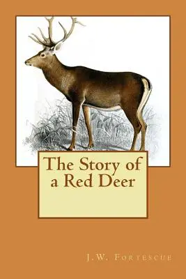 Povestea unui cerb roșu (The Story of a Red Deer) - The Story of a Red Deer