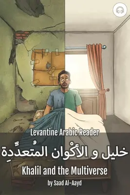 Khalil și multiversul: Levantine Arabic Reader (arabă siriană) - Khalil and the Multiverse: Levantine Arabic Reader (Syrian Arabic)