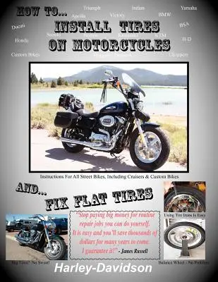 Cum să instalați anvelope pe motociclete și să reparați cauciucurile dezumflate - How to Install Tires on Motorcycles & Fix Flat Tires