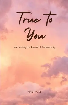 Adevărat pentru tine - True to You