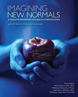 Imaginarea unor noi norme: Un cadru narativ pentru comunicarea în domeniul sănătății - Imagining New Normals: A Narrative Framework for Health Communication