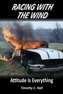 Racing With the Wind: Atitudinea este totul - Racing With the Wind: Attitude Is Everything