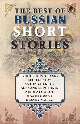 Cele mai bune povestiri rusești - The Best Of Russian Short Stories