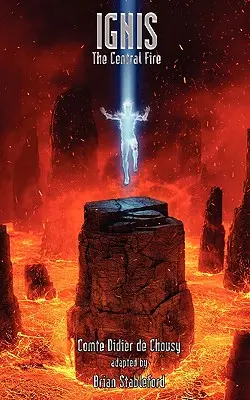 Ignis, focul central - Ignis, the Central Fire