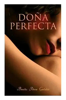 Doa Perfecta: roman istoric - Doa Perfecta: Historical Novel