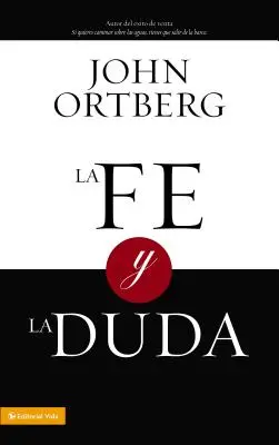 La Fe Y La Duda = Credința și îndoiala - La Fe Y La Duda = Faith and Doubt