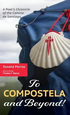 La Compostela și dincolo de ea! - To Compostela and Beyond!