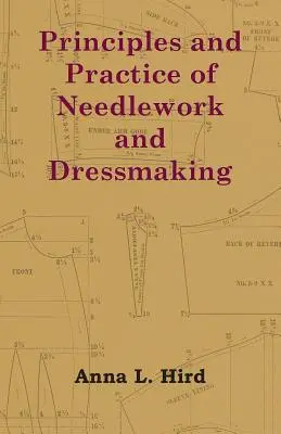 Principii și practică de lucru cu acul și croitorie - Principles and Practice of Needlework and Dressmaking