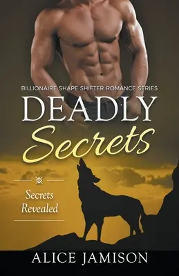 Secrete mortale Secrete dezvăluite (Billionaire Shape-Shifter Romance Series Book 2) - Deadly Secrets Secrets Revealed (Billionaire Shape-Shifter Romance Series Book 2)