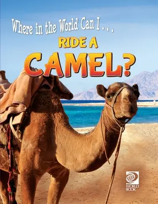 Să călăresc o cămilă? - Ride a Camel?