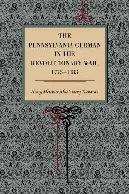 Germanii din Pennsylvania în Războiul de Independență, 1775-1783 - The Pennsylvania-German in the Revolutionary War, 1775-1783