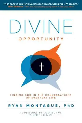 Oportunitatea divină: Găsirea lui Dumnezeu în conversațiile vieții de zi cu zi (Finding God in the Conversations of Everyday Life) - Divine Opportunity: Finding God in the Conversations of Everyday Life
