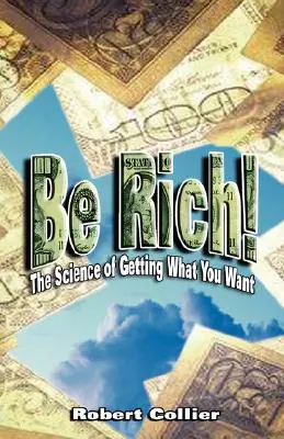 Fii bogat - Be Rich