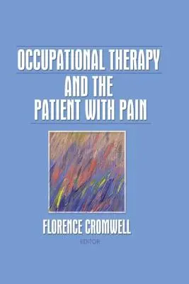 Terapia ocupațională și pacientul cu durere - Occupational Therapy and the Patient with Pain