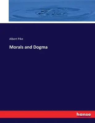 Morală și dogmă - Morals and Dogma