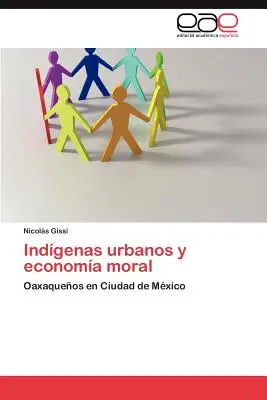 Indgenas urbanos și economia morală - Indgenas urbanos y economa moral