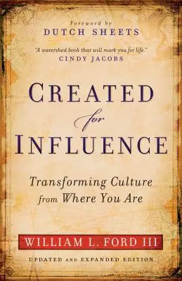 Creat pentru influență: Transformarea culturii din locul în care te afli - Created for Influence: Transforming Culture from Where You Are