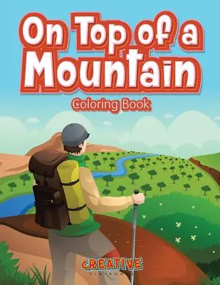 Pe vârful unui munte Carte de colorat - On Top of a Mountain Coloring Book