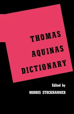 Dicționar Thomas Aquinas - Thomas Aquinas Dictionary