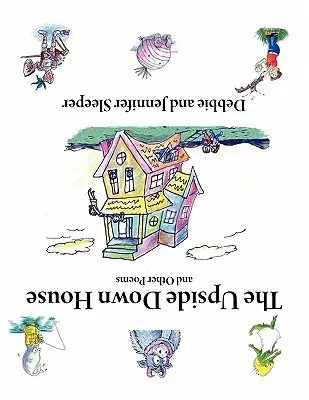 The Upside Down House și alte poezii - The Upside Down House and Other Poems