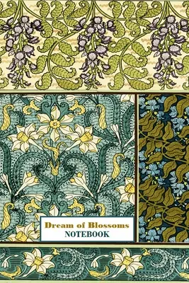 Dream of Blossoms NOTEBOOK [Caiet/Jurnal/ Jurnal de scris, 60 coli, Format mediu (A5) 6x9 inch] - Dream of Blossoms NOTEBOOK [ruled Notebook/Journal/Diary to write in, 60 sheets, Medium Size (A5) 6x9 inches]