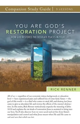 Tu ești proiectul de restaurare al lui Dumnezeu Ghid de studiu: Cum restaurează Dumnezeu locurile pustii din viața ta - You Are God's Restoration Project Study Guide: How God Restores the Desolate Places in Your Life