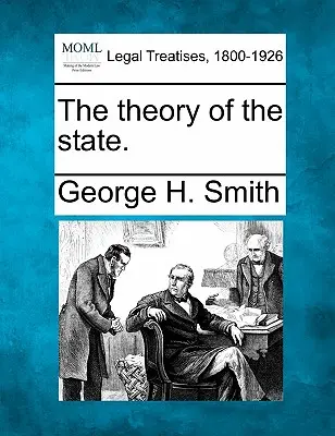 Teoria statului. - The Theory of the State.