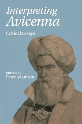 Interpretarea lui Avicenna: Eseuri critice - Interpreting Avicenna: Critical Essays