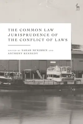 Jurisprudența de drept comun a conflictului de legi (The Common Law Jurisprudence of the Conflict of Laws) - The Common Law Jurisprudence of the Conflict of Laws
