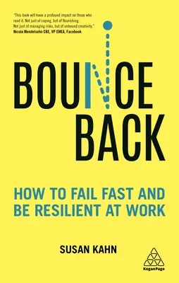 Bounce Back: Cum să eșuați rapid și să fiți rezilient la locul de muncă - Bounce Back: How to Fail Fast and Be Resilient at Work