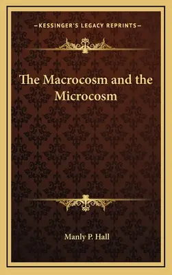 Macrocosmosul și microcosmosul - The Macrocosm and the Microcosm
