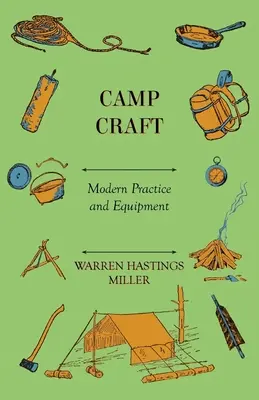 Meșteșuguri de tabără - practici și echipamente moderne - Camp Craft - Modern Practice And Equipment