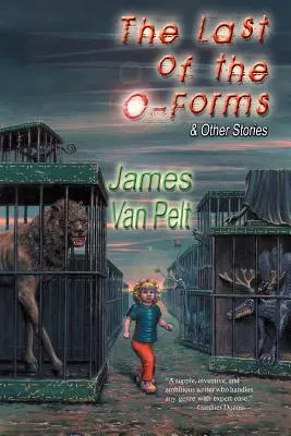 The Last of the O-Forms și alte povestiri - The Last of the O-Forms & Other Stories