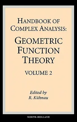 Manual de analiză complexă: Teoria funcțiilor geometrice - Handbook of Complex Analysis: Geometric Function Theory