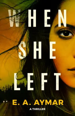 When She Left: Un thriller - When She Left: A Thriller