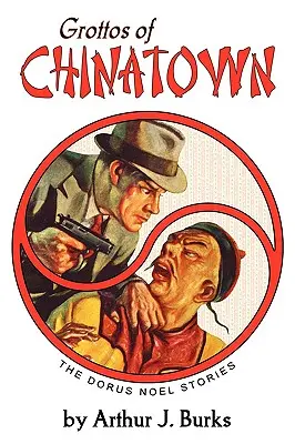 Grotele din Chinatown: Poveștile lui Dorus Noel - Grottos of Chinatown: The Dorus Noel Stories
