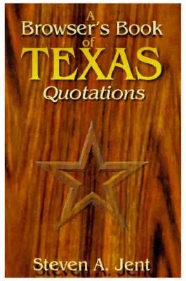Browser's Book of Texas Quotations