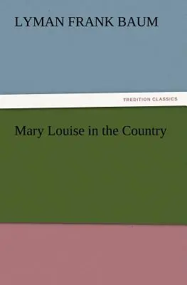 Mary Louise la țară - Mary Louise in the Country