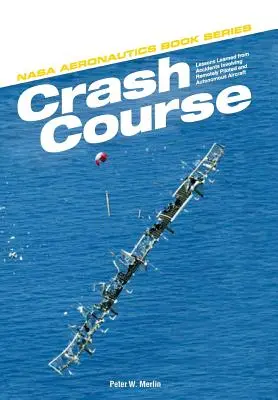 Curs Crash: Lecții învățate în urma accidentelor în care au fost implicate avioane autonome și pilotate de la distanță - Crash Course: Lessons Learned from Accidents Involving Remotely Piloted and Autonomous Aircraft