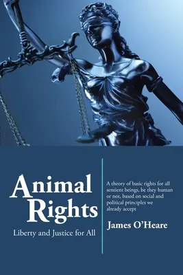 Drepturile animalelor: Libertate și dreptate pentru toți - Animal Rights: Liberty and Justice for All