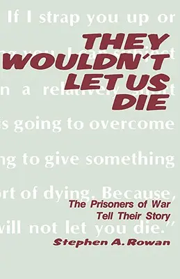 They Wouldn't Let Us Die