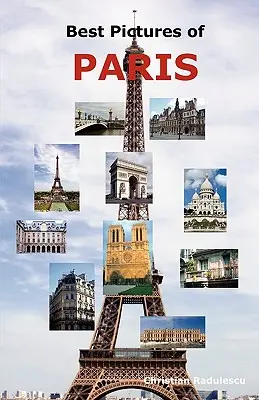 Cele mai bune imagini din Paris: Cele mai importante atracții turistice, inclusiv Turnul Eiffel, Muzeul Luvru, Catedrala Notre Dame, Bazilica Sacre-Coeur, Arcul de - Best Pictures of Paris: Top Tourist Attractions Including the Eiffel Tower, Louvre Museum, Notre Dame Cathedral, Sacre-Coeur Basilica, Arc de