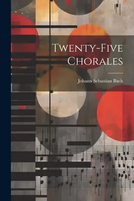 Douăzeci și cinci de corale - Twenty-five Chorales
