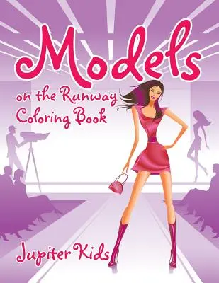 Modele pe podium Carte de colorat - Models on the Runway Coloring Book