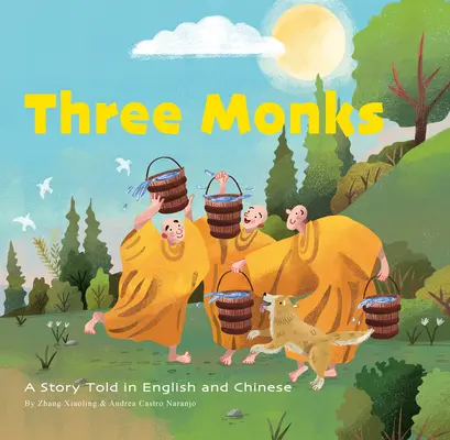 Trei călugări: O poveste spusă în chineză și engleză - Three Monks: A Story Told in Chinese and English